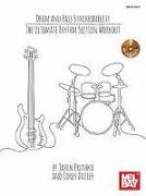 Bass and Drum Sychronicity: The Ultimate Rhythm Section Workout [With CD (Audio)]