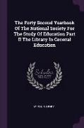 The Forty Second Yearbook of the National Society for the Study of Education Part II the Library in General Education