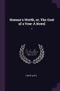 Honour's Worth, or, The Cost of a Vow: A Novel: 2