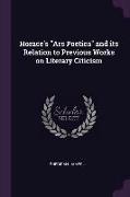 Horace's Ars Poetica and its Relation to Previous Works on Literary Citicism