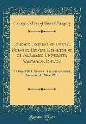 Chicago College of Dental Surgery, Dental Department of Valparaiso University, Valparaiso, Indiana: Thirty-Fifth Annual Announcement, Session of 1916-