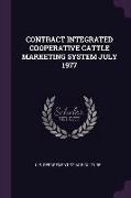 Contract Integrated Cooperative Cattle Marketing System July 1977