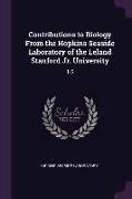 Contributions to Biology From the Hopkins Seaside Laboratory of the Leland Stanford Jr. University: 1-5