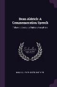 Dean Aldrich: A Commemoration Speech: Talbot Collection of British Pamphlets
