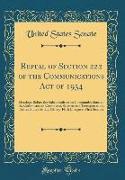 Repeal of Section 222 of the Communications Act of 1934: Hearings Before the Subcommittee on Communications of the Committee on Commerce, Science, and