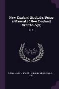 New England Bird Life: Being a Manual of New England Ornithology, Pt. 2