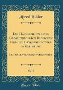 Die Handschriften Der Grossherzoglich Badischen Hof-Und Landesbibliothek in Karlsruhe, Vol. 3: Die Durlacher Und Rastatter Handschriften (Classic Repr