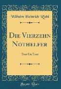 Die Vierzehn Nothelfer: Trost Um Trost (Classic Reprint)