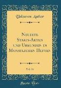 Neueste Staats-Akten und Urkunden in Monatlichen Heften, Vol. 24 (Classic Reprint)