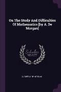 On the Study and Difficulties of Mathematics [by A. de Morgan]