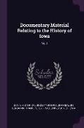 Documentary Material Relating to the History of Iowa: No.1