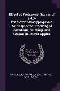 Effect of Preharvest Sprays of 2,4,5-trichlorophenoxypropionic Acid Upon the Ripening of Jonathan, Starking, and Golden Delicious Apples