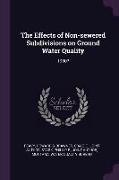 The Effects of Non-Sewered Subdivisions on Ground Water Quality: 1980?