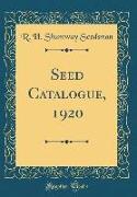 Seed Catalogue, 1920 (Classic Reprint)