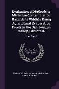 Evaluation of Methods to Minimize Contamination Hazards to Wildlife Using Agricultural Evaporation Ponds in the San Joaquin Valley, California: Final