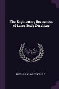 The Engineering Economics of Large Scale Desalting