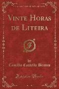 Vinte Horas de Liteira (Classic Reprint)