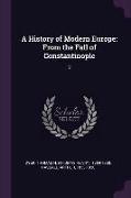 A History of Modern Europe: From the Fall of Constantinople: 2