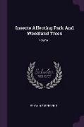 Insects Affecting Park and Woodland Trees, Volume 1