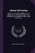 Library Advertising: Publicity Methods for Public Libraries, Library-Work with Children, Rural Library Schemes, with a Chapter on the Cinem
