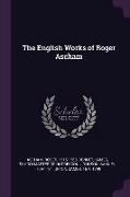 The English Works of Roger Ascham