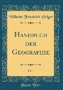 Handbuch der Geographie, Vol. 1 (Classic Reprint)