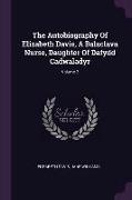 The Autobiography Of Elizabeth Davis, A Balaclava Nurse, Daughter Of Dafydd Cadwaladyr, Volume 2