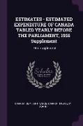 Estimates - Estimated Expenditure of Canada Tabled Yearly Before the Parliament, 1956 Supplement: 1956 Supplement