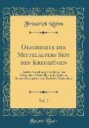 Geschichte des Mittelalters Seit den Kreuzzügen, Vol. 2