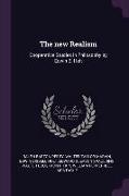 The New Realism: Cooperative Studies in Philosophy by Edwin B. Holt