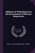Influence of Work History on the Development of Effective Researchers