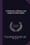 A Collection of Hymns and Songs for Little Saints