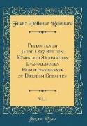 Predigten im Jahre 1807 Bey dem Königlich Sächsischen Evangelischen Hofgottesdienste zu Dresden Gehalten, Vol. 1 (Classic Reprint)
