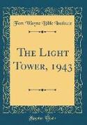 The Light Tower, 1943 (Classic Reprint)
