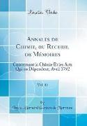 Annales de Chimie, Ou Recueil de Mémoires, Vol. 13: Concernant La Chimie Et Les Arts Qui En Dépendent, Avril 1792 (Classic Reprint)