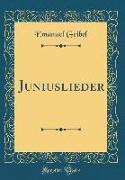 Juniuslieder (Classic Reprint)