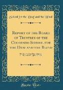 Report of the Board of Trustees of the Colorado School for the Deaf and the Blind: For the Two Years Beginning July 1, 1918, and Ending June 30, 1920