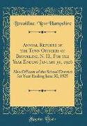 Annual Reports of the Town Officers of Brookline, N. H., for the Year Ending January 31, 1926: Also Officers of the School District for Year Ending Ju