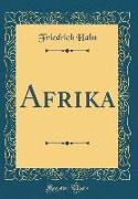 Afrika (Classic Reprint)