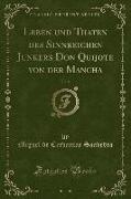 Leben und Thaten des Sinnreichen Junkers Don Quijote von der Mancha, Vol. 6 (Classic Reprint)