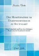 Die Homöopathie im Diakonissenhause zu Stuttgart