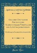 Gallerie Deutscher Pseudonymer Schriftsteller Vorzüglich Des Letzten Jahrzehents: Ein Beitrag Zur Neuesten Literaturgeschichte (Classic Reprint)