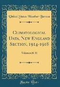 Climatological Data, New England Section, 1914-1918: Volumes 26-30 (Classic Reprint)