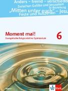 Moment mal! 6. Schülerbuch Klasse 6. Ausgabe Bayern