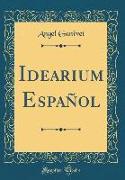 Idearium Español (Classic Reprint)
