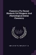 Chemistry For Dental Students Vol IIOrganic And Physiological Dental Chemistry