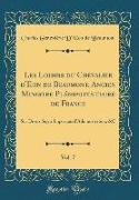 Les Loisirs du Chevalier d'Eon de Beaumont, Ancien Ministre Plénipotentiaire de France, Vol. 7