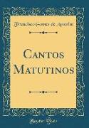 Cantos Matutinos (Classic Reprint)