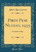 Pikes Peak Nugget, 1935: Colorado College (Classic Reprint)