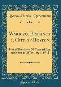 Ward 20, Precinct 1, City of Boston: List of Residents 20 Years of Age and Over as of January 1, 1945 (Classic Reprint)
